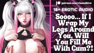 If I Wrap My Legs Around You, Will You Fill Me With Cum?! [Audio ASMR Roleplay] [ERP] [Moaning]