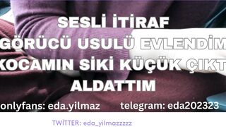 SESLİ İTİRAF- KOCAMIN SİKİ KÜÇÜK ÇIKTI- ALDATTIM- TURK MİLF- TURK PORNO- TURK İFŞA- İFŞA