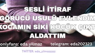 SESLİ İTİRAF- KOCAMIN SİKİ KÜÇÜK ÇIKTI- ALDATTIM- TURK MİLF- TURK PORNO- TURK İFŞA- İFŞA