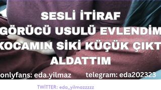 SESLİ İTİRAF- KOCAMIN SİKİ KÜÇÜK ÇIKTI- ALDATTIM- TURK MİLF- TURK PORNO- TURK İFŞA- İFŞA