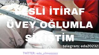 SESLİ İTİRAF- ÜVEY OĞLUMLA SİKİŞTİM- TURK MİLF- TURK PORNO- TURK İFŞA- İFŞA -2