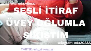 SESLİ İTİRAF- ÜVEY OĞLUMLA SİKİŞTİM- TURK MİLF- TURK PORNO- TURK İFŞA- İFŞA -2
