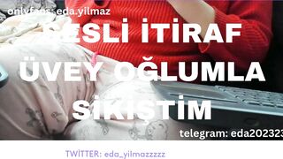 SESLİ İTİRAF- ÜVEY OĞLUMLA SİKİŞTİM- TURK MİLF- TURK PORNO- TURK İFŞA- İFŞA -2