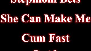 Stepmom Bets She Can Make Me Cum Fast Alyssia Vera WCA Productions